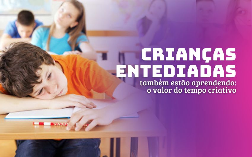 Crianças entediadas também estão aprendendo: o valor do tempo criativo