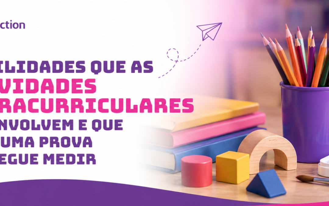 Habilidades que as atividades extracurriculares desenvolvem e que nenhuma prova consegue medir